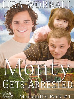 cover image of Monty Gets Arrested (Marshall's Park #1)